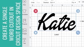 How to Create a Single Word Cutout in Cricut Design Space [upl. by Sieber]