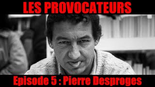 LES PROVOCATEURS 5  Pierre Desproges [upl. by Cresida]