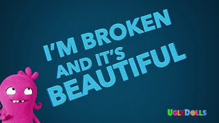 Kelly Clarkson  Broken amp Beautiful from the movie UglyDolls Official Lyric Video [upl. by Nosinned]