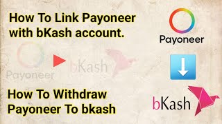 How to link Payoneer with bKash account and Withdraw money 💰  Live [upl. by Chaworth]