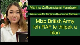 Zothansiami Fambawl WO late Mr Benjamin Pachuau Mizo British Army Mizo ArmyampRAF te thilpek a hlan [upl. by Retsek]