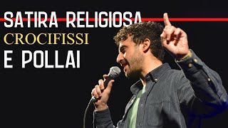 SATIRA RELIGIOSA CROCIFISSI E POLLAI  EDOARDO FERRARIO [upl. by Vierno]