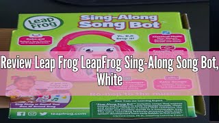 Review Leap Frog LeapFrog SingAlong Song Bot White [upl. by Renruojos457]