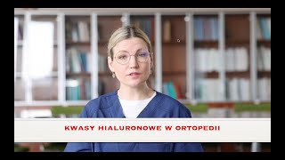 Kwasy hialuronowe w ortopedii Hyaluronic acid in orthopaedics [upl. by Nnairet]