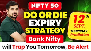 Nifty Expiry  Bank Nifty Prediction and Nifty Analysis for  12 SEP 24  Tomorrow Video [upl. by Lleddaw]