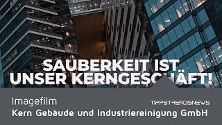 Imagefilm  Kern Gebäude und Industriereinigung GmbH [upl. by Adnael]