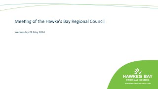 Meeting of the Hawkes Bay Regional Council  29th May 2024  Part 2 [upl. by Ijok155]