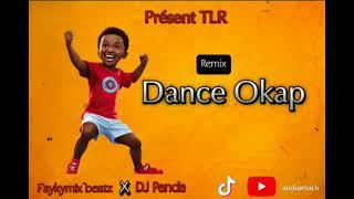 Remix Dance Okap by DJ Panda Ft DJ Faykymix  Team lejand remix [upl. by Erl]