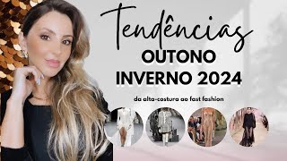 TENDÊNCIAS OUTONO INVERNO 2024 da altacostura ao fast fashion JAQUE C OLIVEIRA tendencias [upl. by Aurore991]