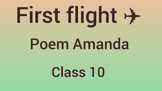 class 10 first flight  poem Amandaenglish corner [upl. by Ott717]