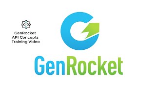 GenRocket API Concept Training Video [upl. by Siugram]