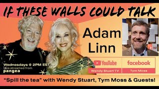 If These Walls Could Talk with Wendy Stuart Tym Moss amp special guest Adam Linn [upl. by Sherurd527]