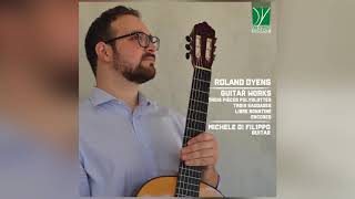 Roland Dyens Guitar Works Michele Di Filippo [upl. by Izak]