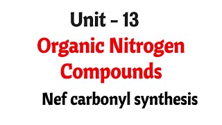 Nef carbonyl synthesis  Organic nitrogen compounds  TN 12th chemistry  Unit  13  in tamil [upl. by Oirasor382]