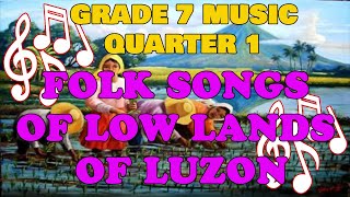 FOLK SONGS OF LOW LANDS OF LUZON GRADE 7 MUSIC QUARTER 1 [upl. by Lydon514]