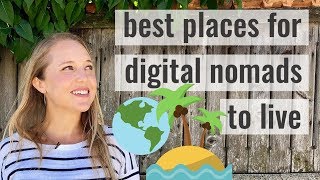 The Best Places for Digital Nomads to Live [upl. by Kaiser]