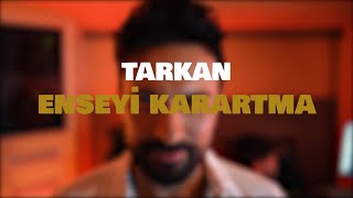 TARKAN  Enseyi Karartma Official Visualiser [upl. by Lleynod]