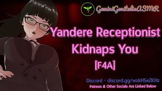 F4A  Yandere Receptionist Kidnaps You fdom Anger Drugging Bondage Kidnapping [upl. by Ragland]