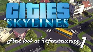 Cities Skylines  Gameplay Infrastructure  Part 1 [upl. by Lynnea]