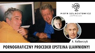 Pornograficzny proceder Epsteina ujawniony Czy to będzie polityczne trzęsienie ziemi A Kalbarczyk [upl. by Asylla]