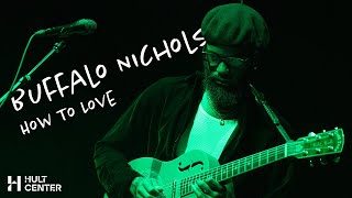 Buffalo Nichols  How to Love  Hult Center Exclusive Performance [upl. by Disraeli594]