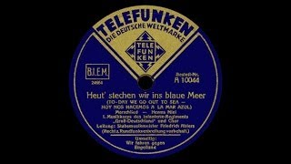 quotHeut stechen wir ins blaue Meerquot Niel InfanterieRegiment GD 1939 [upl. by Enyaj]