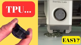 How easy is printing TPU Flexible on the Bambu Lab P1S [upl. by Radnaxela]