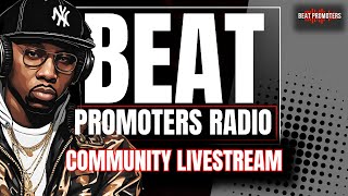 Beat Promoters Radio  Community Livestream [upl. by Auop496]