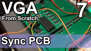 Sync PCB  VGA from Scratch  Part 7 [upl. by May]