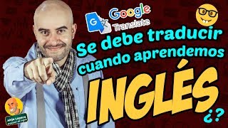 ¿Debo traducir cuando estoy aprendiendo INGLÉS  Alejo Lopera [upl. by Novak]