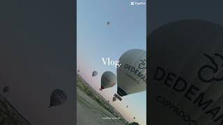 Cappadocia vlog 👒 [upl. by Shea]