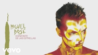 Miguel Bosé  Horizonte de las Estrellas Audio [upl. by Klatt]