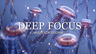 Deep Focus Music To Improve Concentration  12 Hours of Ambient Study Music to Concentrate 226 [upl. by Adnilam407]