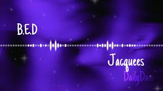 BED  Jacquees Slowed [upl. by Teyut598]