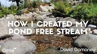 How I created my pond free stream using Oase technology [upl. by Orodisi]