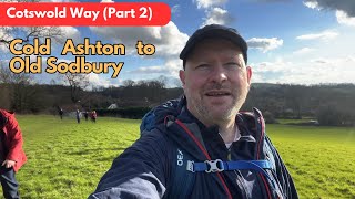 Cotswold Way Part 2  Cold Ashton to Old Sodbury [upl. by Bent]