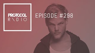 Protocol Radio 298 PRR298 Tribute to Avicii [upl. by Hinda]