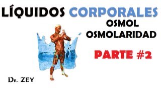 LIQUIDOS CORPORALES 22 OSMOLARIDAD Y OSMORREGULACION [upl. by Cleasta]