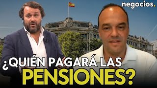 “Si los inversores se van de España y no vuelven en un año no hay dinero para pagar las pensiones” [upl. by Roxanna]