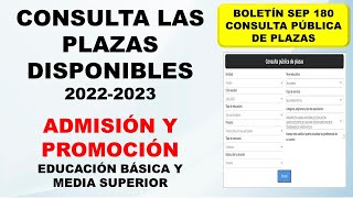 Consulta las plazas disponibles para el ciclo escolar 20222023 Admisión y Promoción Boletín SEP 180 [upl. by Nareht385]