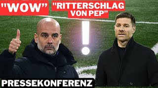 quotWOWquot quotRitterschlagquot Pep Guardiola ist beeindruckt von Xabi Alonso und Bayer Leverkusen [upl. by Clava]