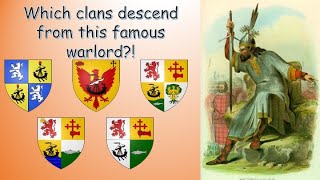 Scottish Clans that Descend from the Mighty Somerled [upl. by Nivram]