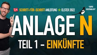 Steuererklärung 2022 Anlage N Elster ausfüllen ✅ Anlage N 2022 Elster Tutorial Teil 1 Einkünfte [upl. by Idnarb]