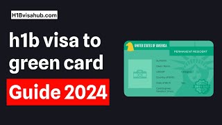 h1b to green card guide  All you need to know 2024 [upl. by Isayg]