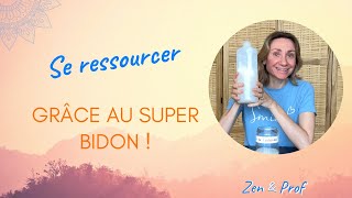 Se ressourcer grâce au super bidon [upl. by Ikuy]