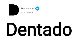 Dentado Significado En Español [upl. by Aramoiz]