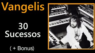 VANGELIS  30 Sucessos Bonus [upl. by Elle]