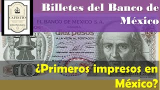 Banxico y sus 1os billetes impresos en México [upl. by Mountfort]