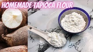 Homemade Tapioca Flour  How to make Tapioca Flour  Cassava Flour  Tapioca Starch  Paradise Feast [upl. by Enahpad]