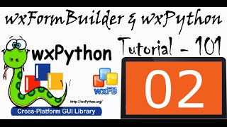 wxFormBuilder and wxPython Tutorial  02  Introduction to wxPython Classic and Phoenix [upl. by Bassett]